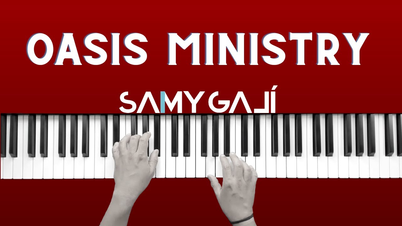 ♥️ ÉXITOS OASIS MINISTRY EN 🎹 ♥️(Pt. 1) | (Sin Anuncios Intermedios) | Samy Galí | Música Cristiana