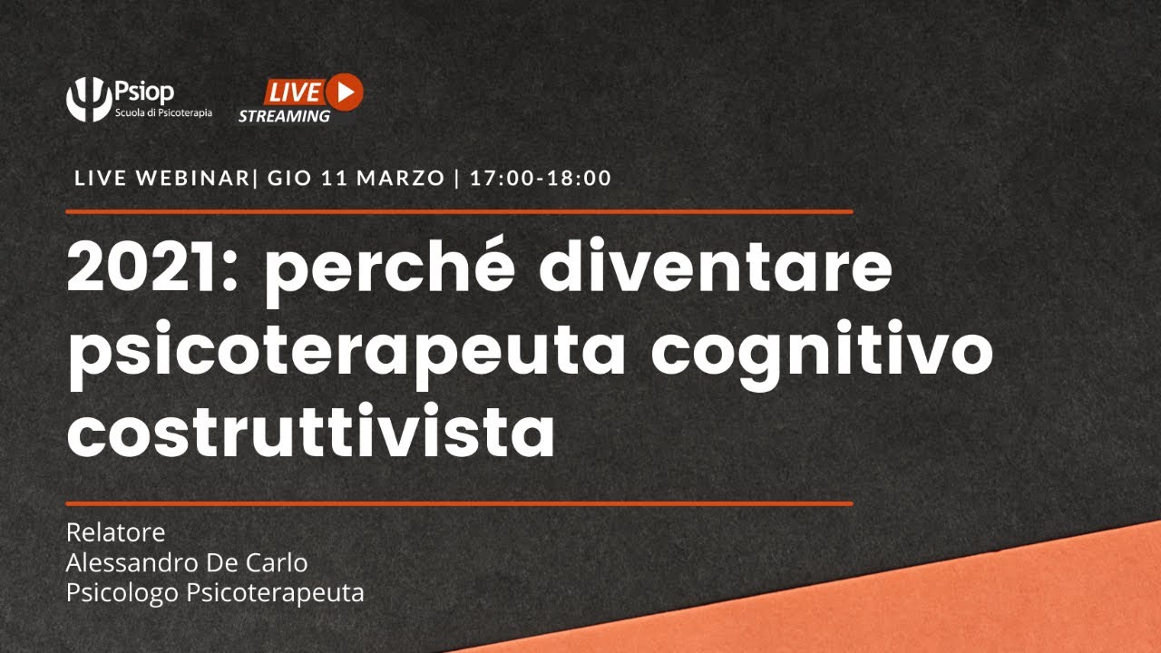 2021: perchè diventare psicoterapeuta cognitivo costruttivista