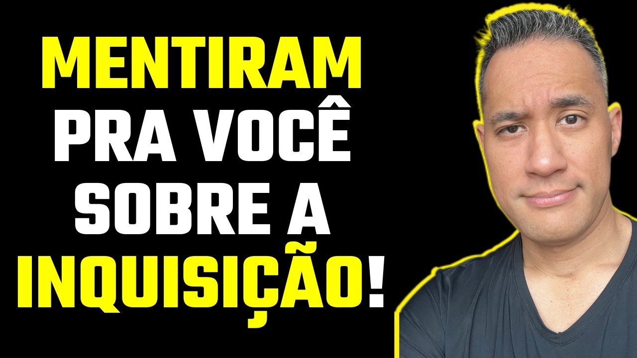 A Mentira Que Te Contaram Sobre a Inquisição Católica