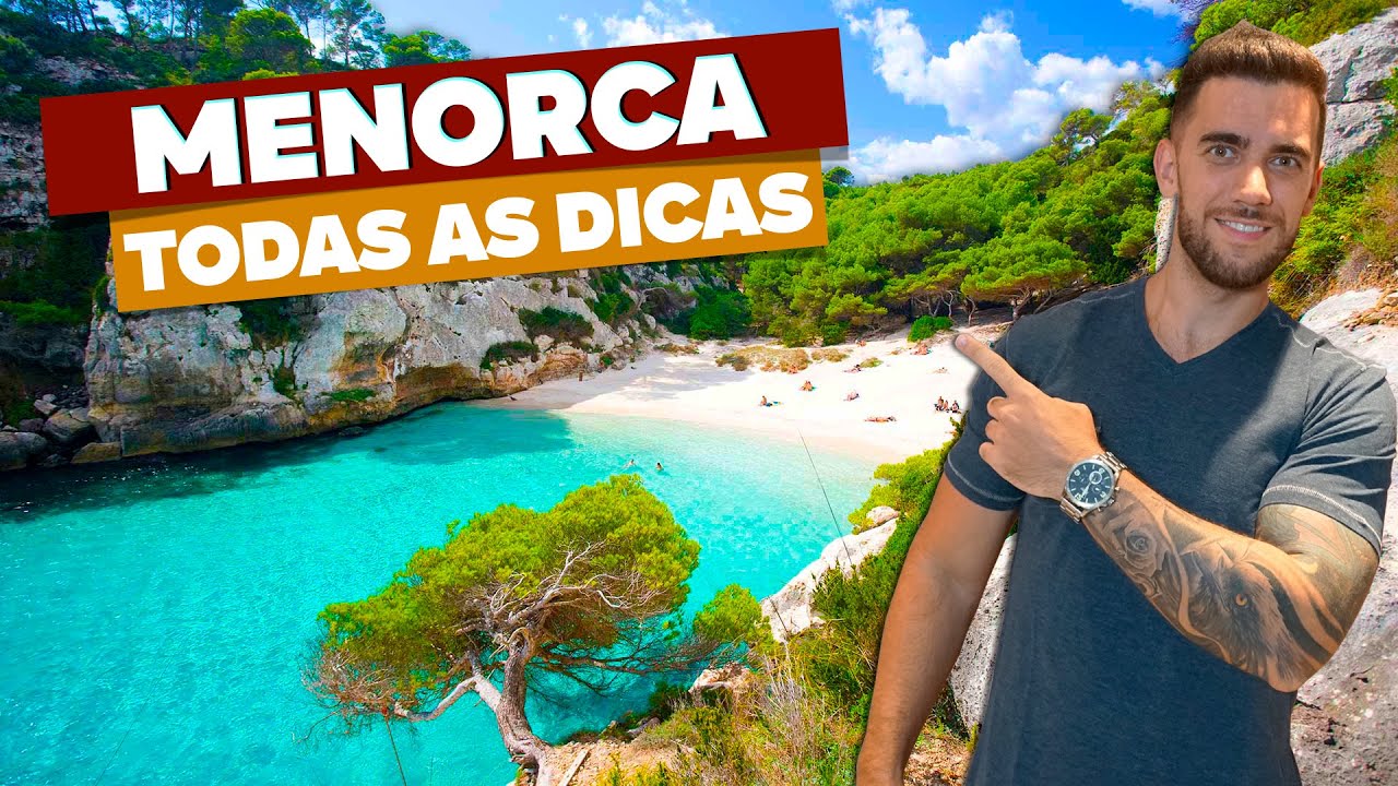 MENORCA! Todas as dicas de viagem! Como chegar, praias, passeios, onde ficar, o que fazer...