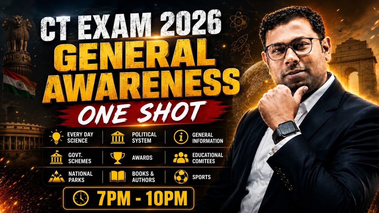 CT EXAM 2026 | GENERAL AWARENESS | ONE SHOT | Chapter Wise Important MCQs By Ashok Sir