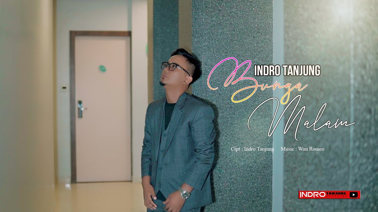 INDRO TANJUNG - BUNGA MALAM - OFFICIAL MUSIC VIDEO (Lagu Slowrock Terbaru)