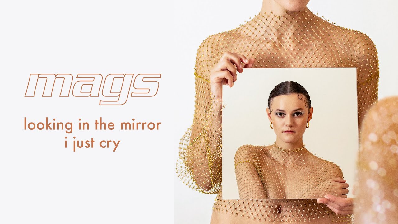 mags - looking in the mirror i just cry (official lyric video)