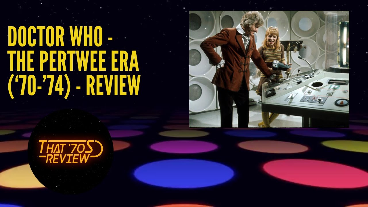 Is the Third Doctor era of DOCTOR WHO really that good?