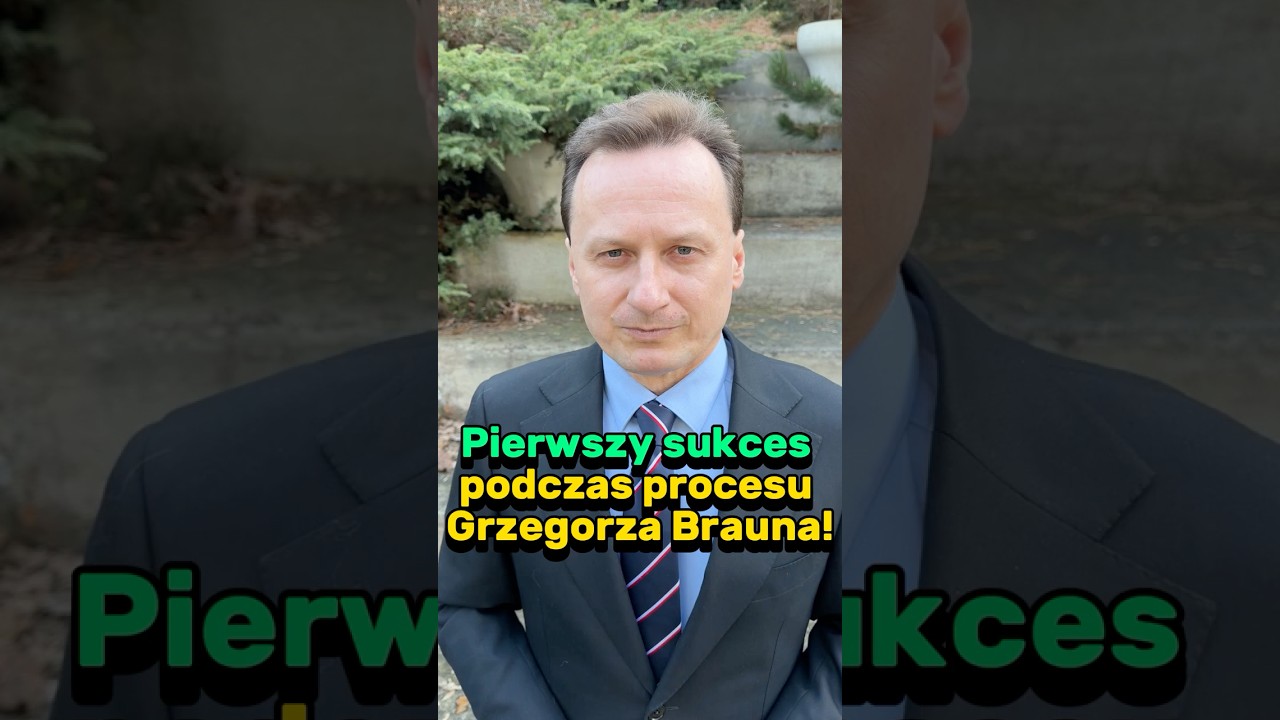 Pierwszy sukces podczas procesu Grzegorza Brauna!