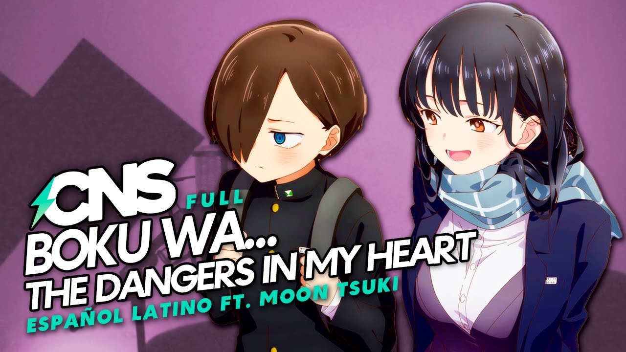 (ESP/FULL) THE DANGERS IN MY HEART OP2 // Boku wa... (cover por @MoonTsuki15 y @ChemyNoSurfea)