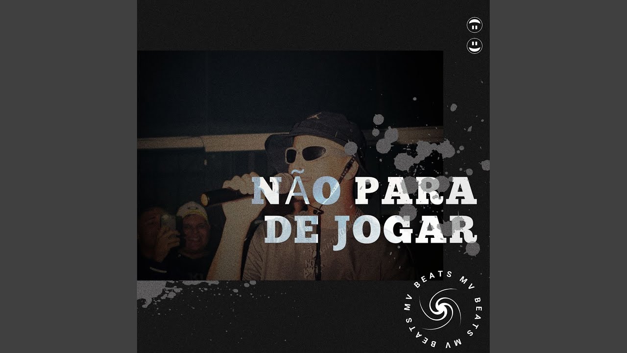 N&Atilde;O PARA DE JOGAR