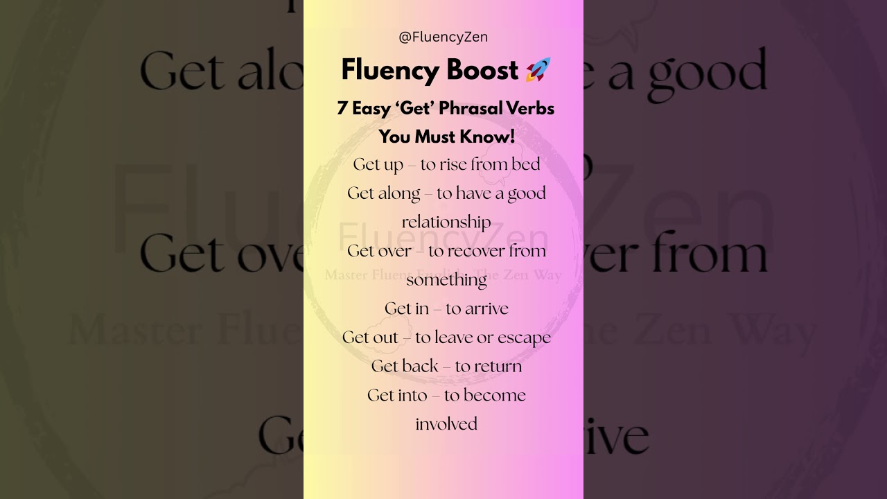 Fluency Boost 🚀 | 7 Easy &lsquo;Get&rsquo; Phrasal Verbs