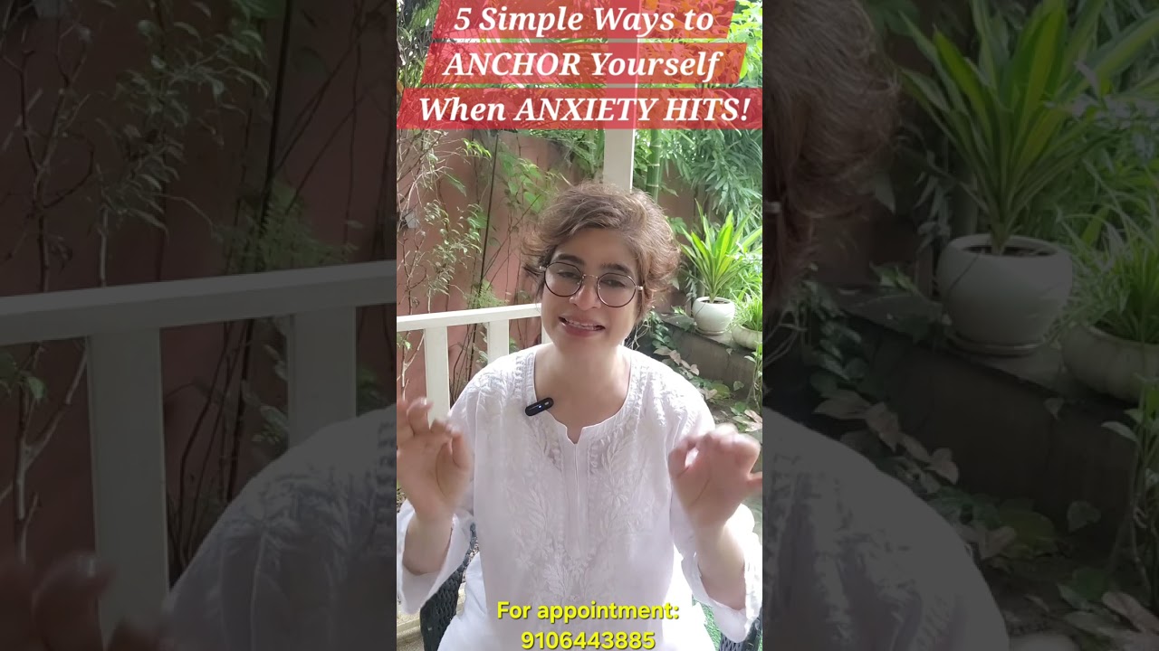 ANCHOR YOURSELF WHEN ANXIETY HITS by Dr Lavanya Patel ( Psychologist, CorporateTrainer)