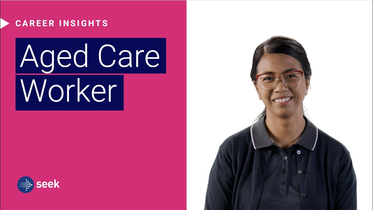What’s it like to be a Aged Care Worker in Australia?