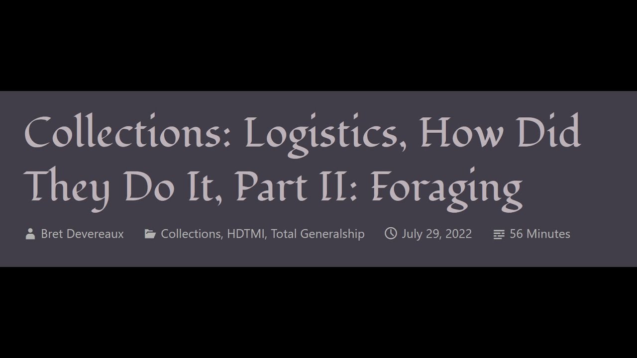 ACOUP - Logistics, How Did They Do It, Part II: Foraging