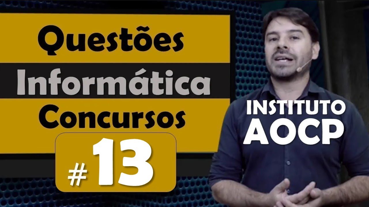 Instituto AOCP Questão de Informática para concursos #13