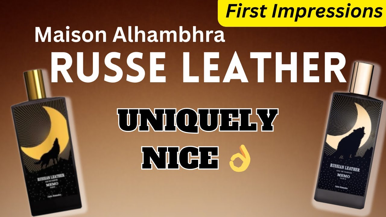 Russe Leather | Обзор аромата Russe Leather от Maison Alhambra | Клон Memo Paris Russian Leather ...