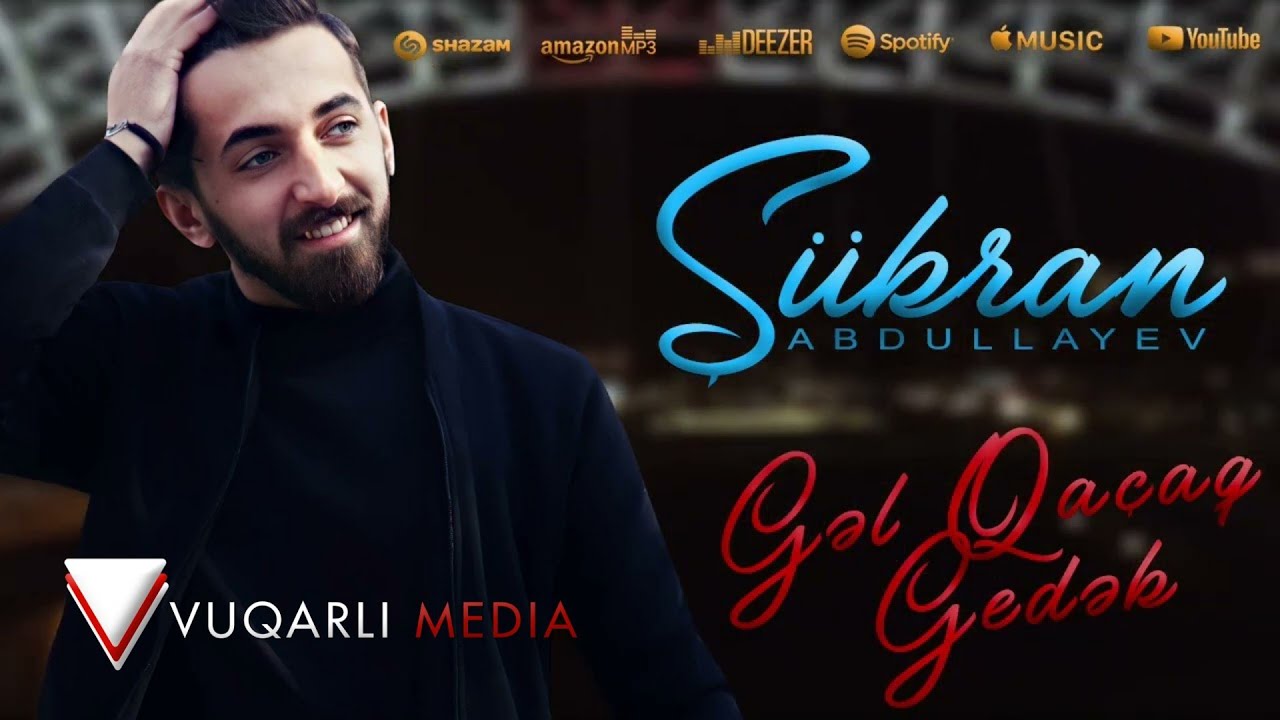 Sukran Abdullayev Gel Qacaq Gedek 2022