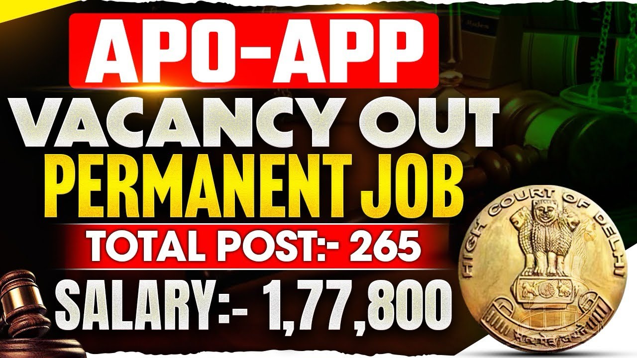 APP-APO VACANCY OUT | Bumper Vacancy | Total Post:- 265 | LLB Jobs | @LAWVACANCY 