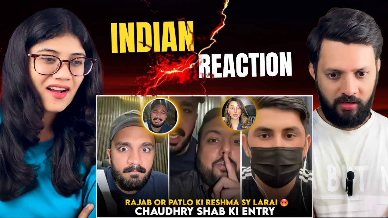 Indian Reaction On Patlo Ki Reshma se Ladai | Chaudhry Shab Ki Entry | Rajab Vs Patlo