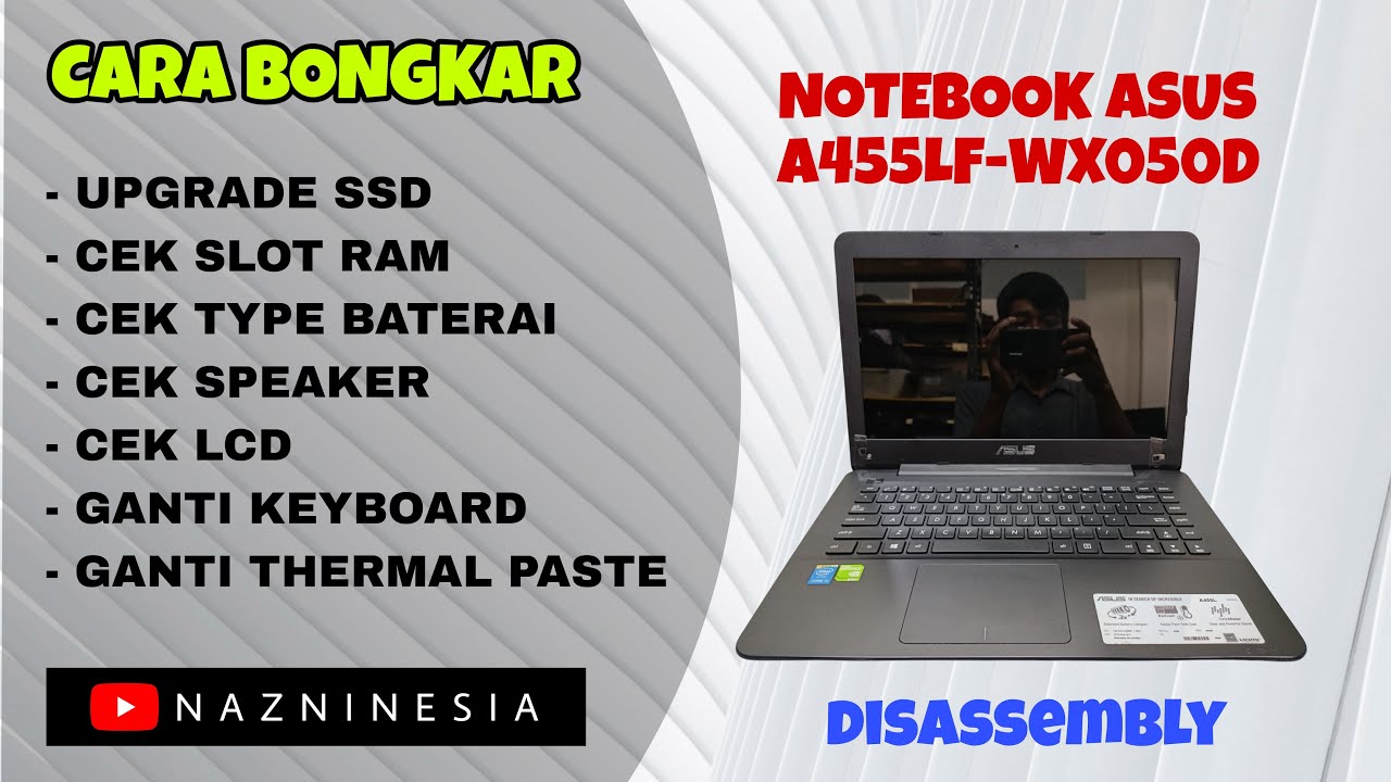 Cara Bongkar ASUS A455LF WX050D Diassembly