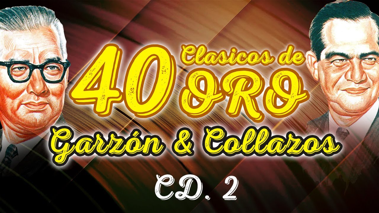 40 Clásicos De Oro CD 2 - Garzón y Collazos (Álbum) | Música Colombiana