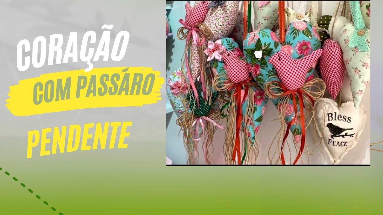 COMO FAZER PENDENTE CORAÇÃO COM PÁSSARO TECIDO COSTURA CRIATIVA