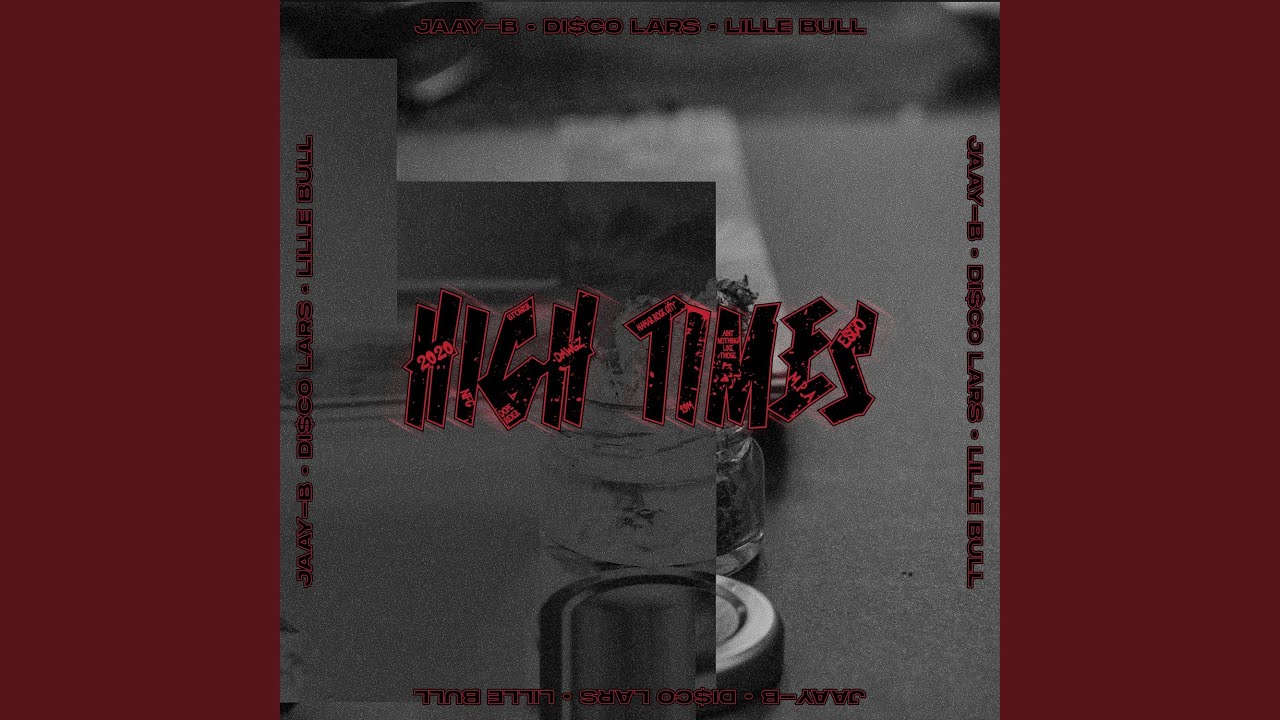 High Times 2020 (Hjemmesnekk) (feat. Di$co Lars & Lille Bull)