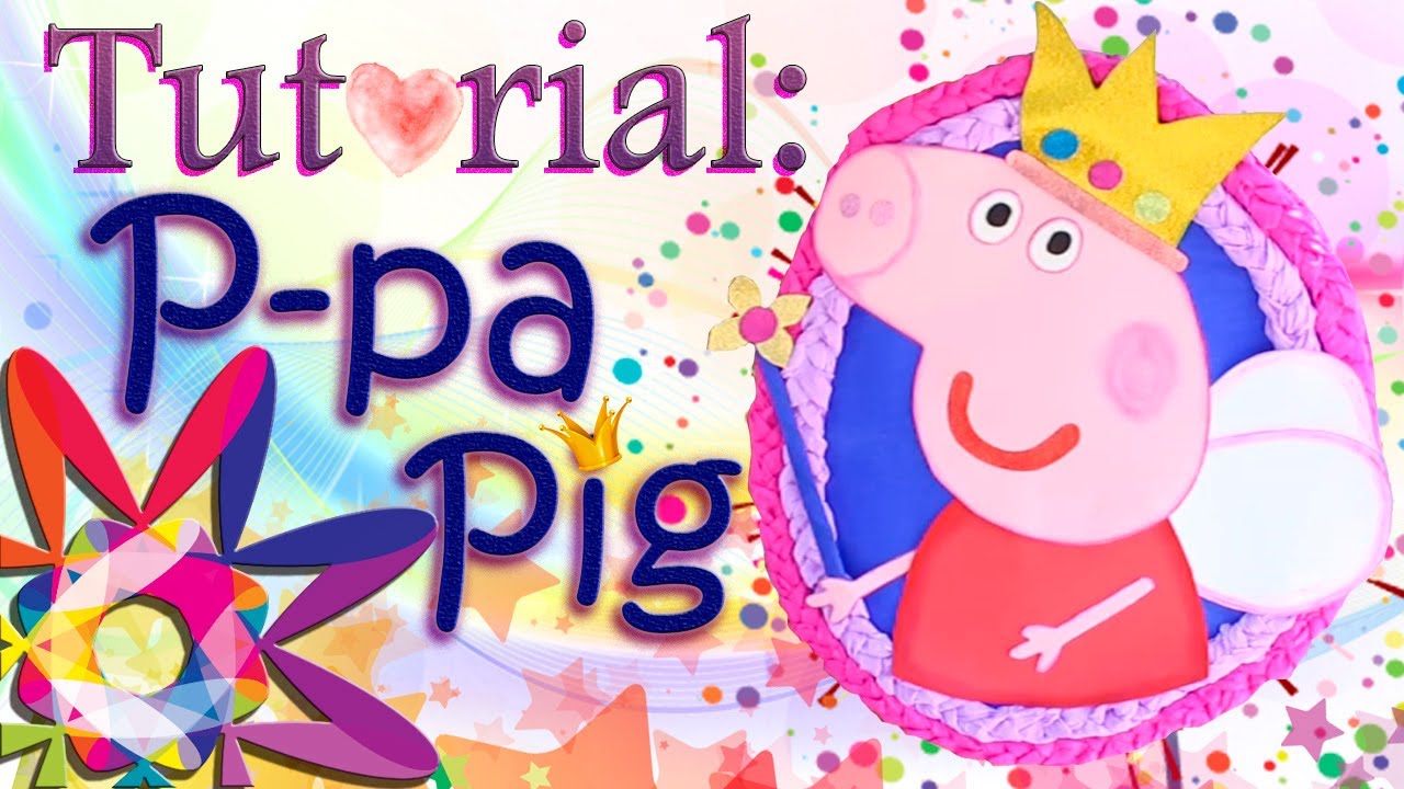 PIÑATA PEPPA PIG | PIÑATA DE CARTON  | HOW TO MAKE A PINATA