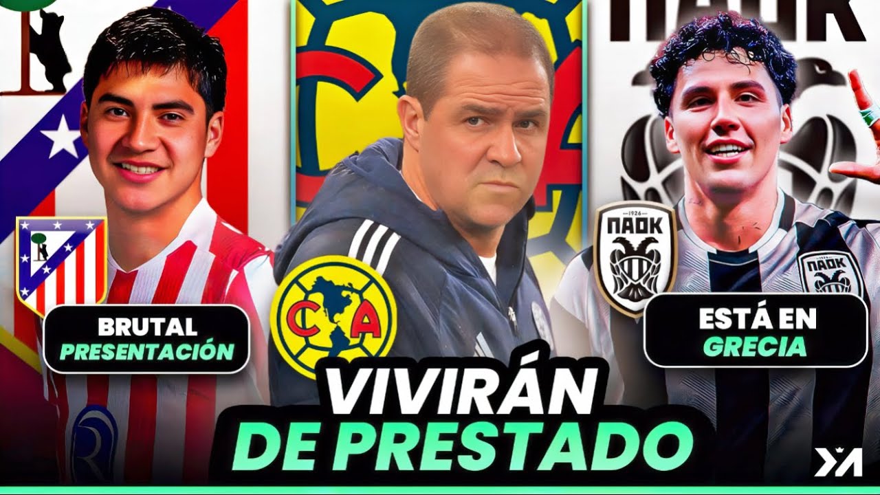Debuta Obed Vargas con el Atleti; América toma decisión LOCA con fichajes; Jorge Sanchez es del PAOK
