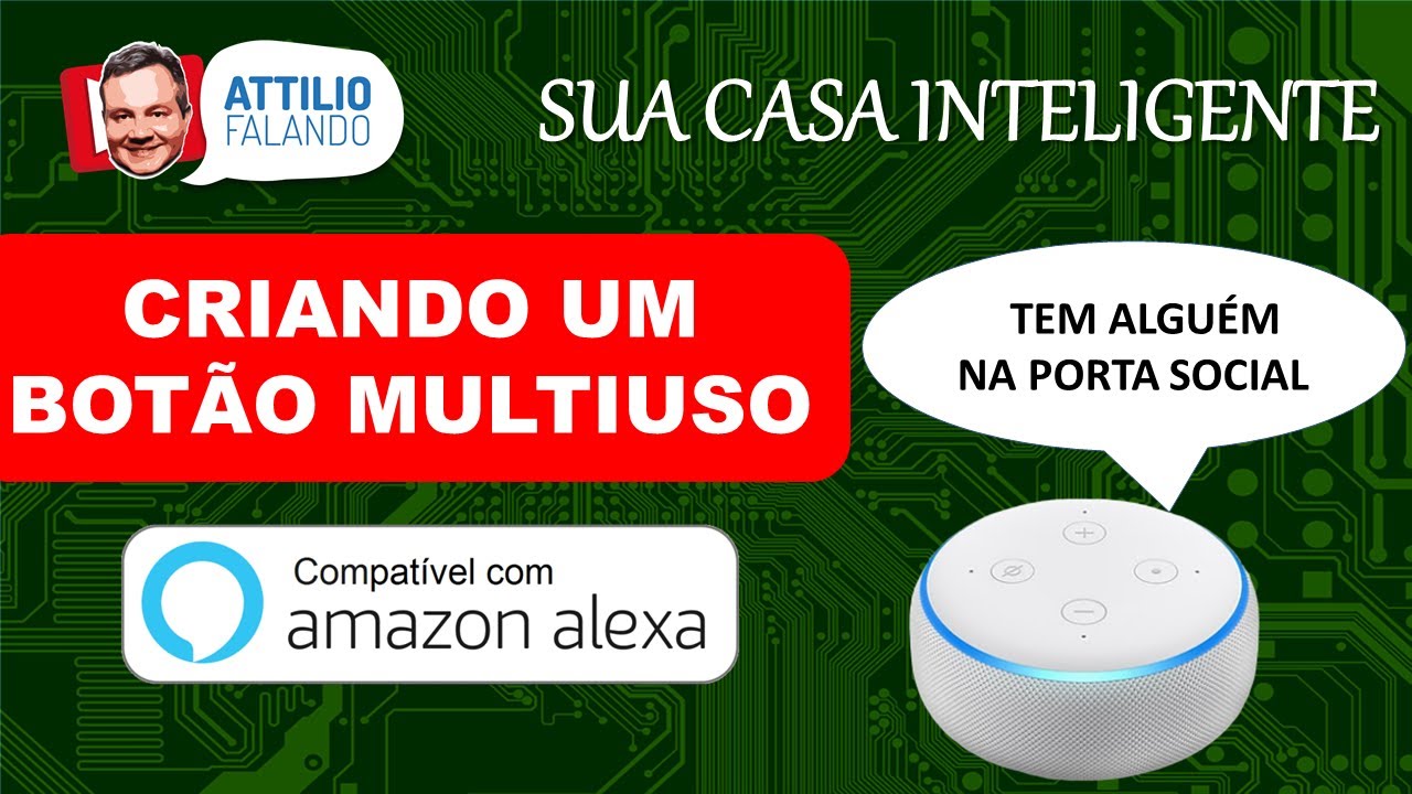Criando um Bot&atilde;o Multiuso Compat&iacute;vel com Alexa para Rotinas