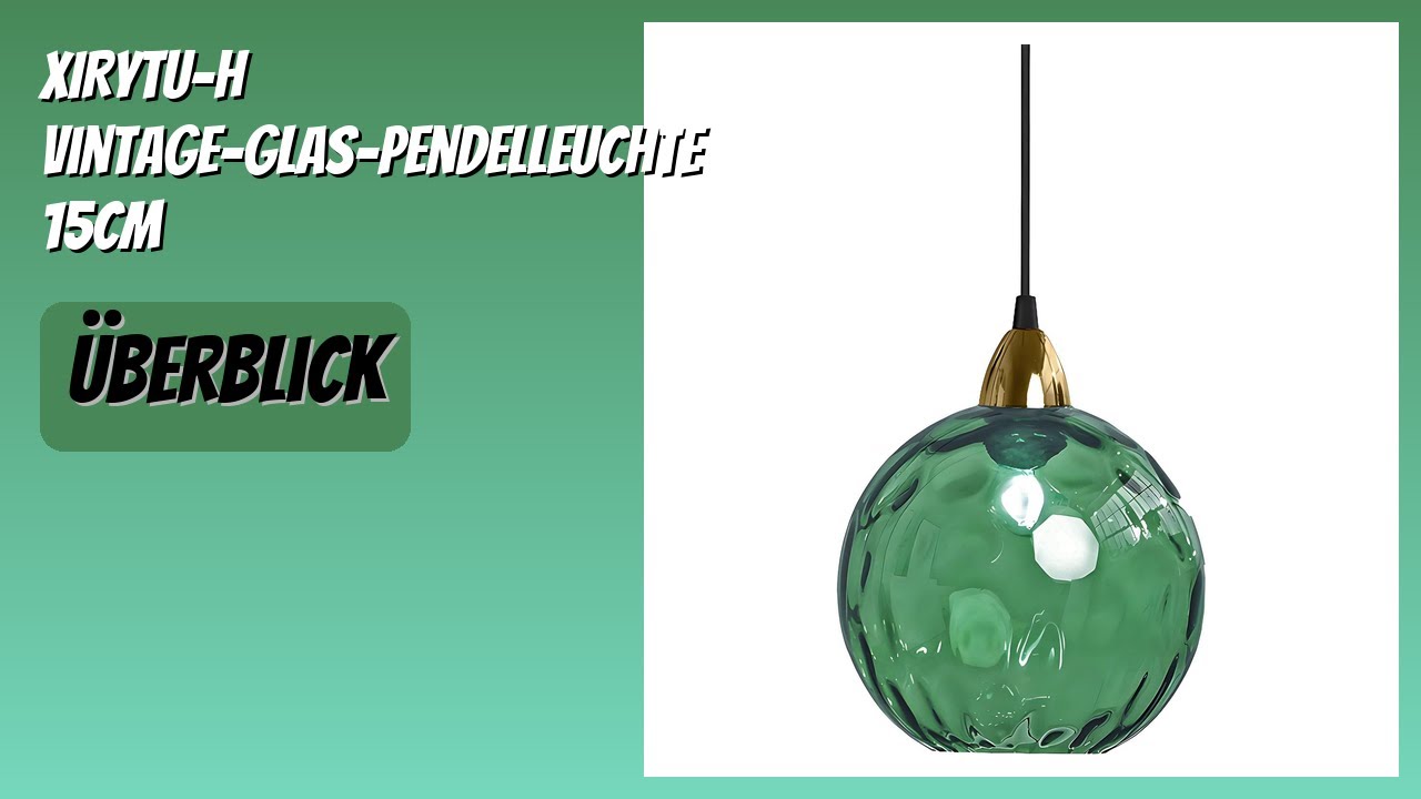 BEWERTUNG (2026): XIRYTU-H Vintage-Glas-Pendelleuchte 15cm. Infos