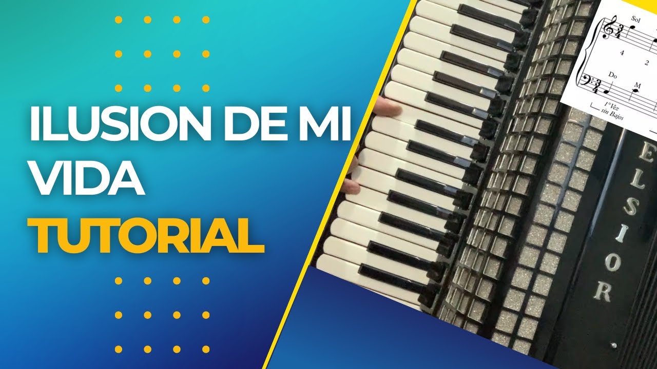 💙 ILUSION DE MI VIDA - VALS - FELICIANO BRUNELLI - TUTORIAL PARA ACORDEON A PIANO