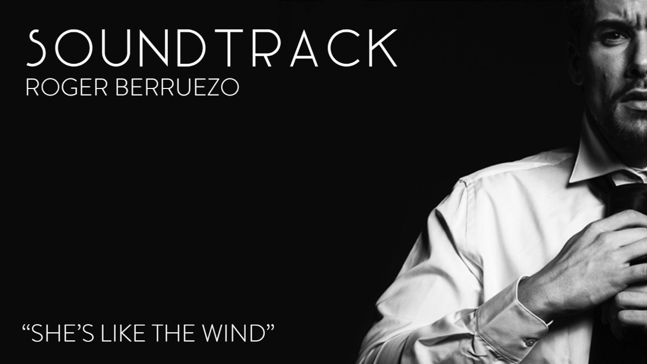 She's Like The Wind - Patrick Swayze (Cover by Roger Berruezo)