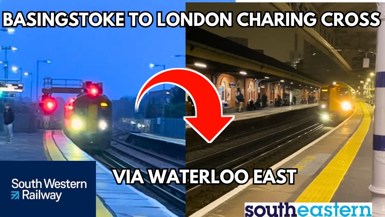 TRIP REPORT! Basingstoke to London Charing Cross with SWR and Southeastern via Waterloo East