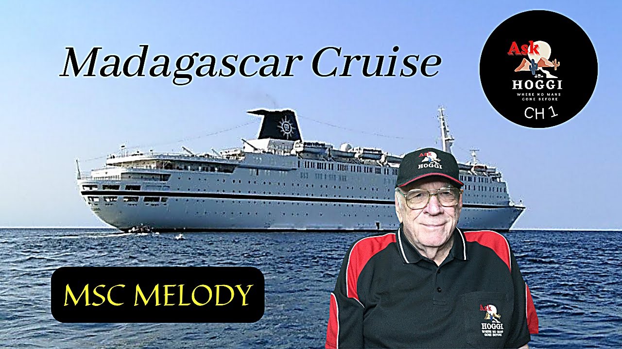 A dream cruise to Madagascar aboard MSC Melody!