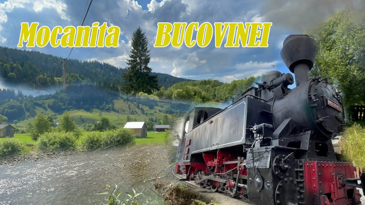MOCĂNIȚA BUCOVINEI- CĂLĂTORIE DE POVESTE PE PLAIURI PITOREȘTI