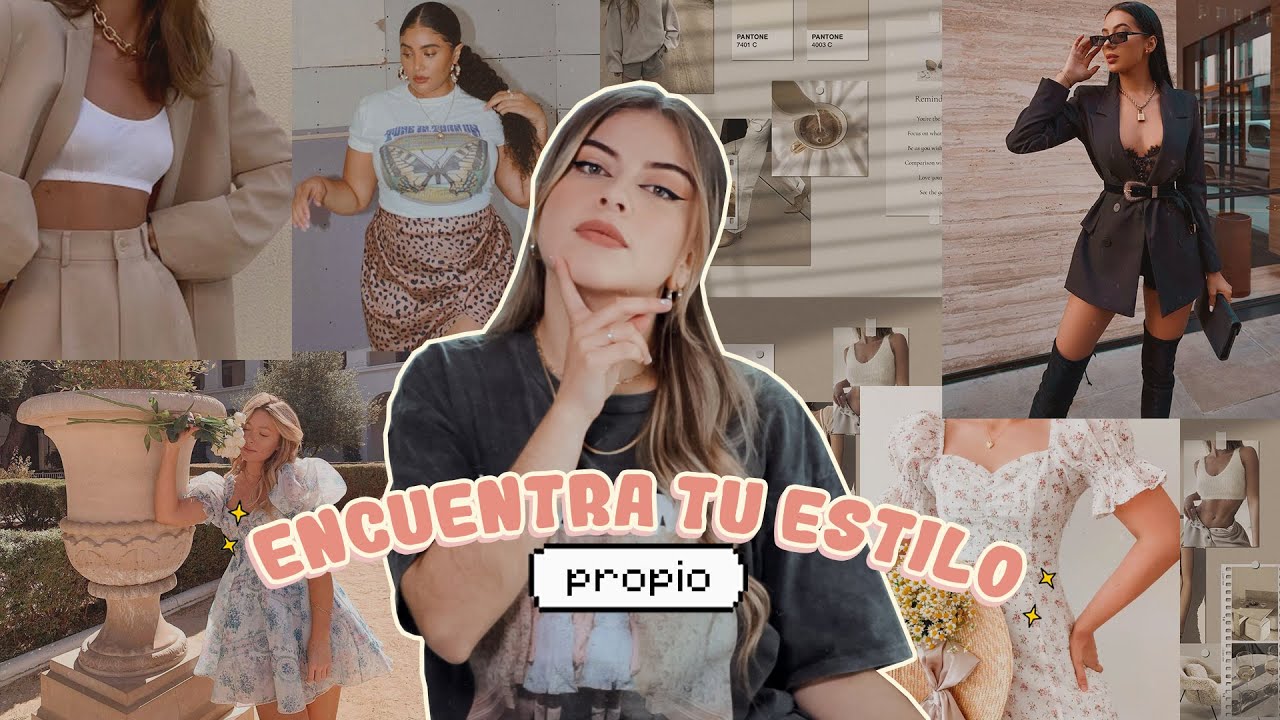 Encuentra ✨ TU ESTILO✨ sin m0rir en el intento