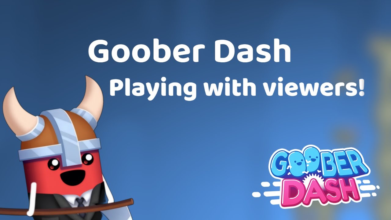 Playing Goober Dash with Viewers