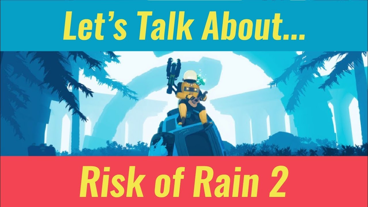 Let's Talk About Risk of Rain 2 on the Nintendo Switch