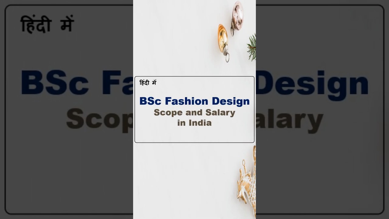 Salary After BSc Fashion Design | BSc Fashion Design Scope and Salary