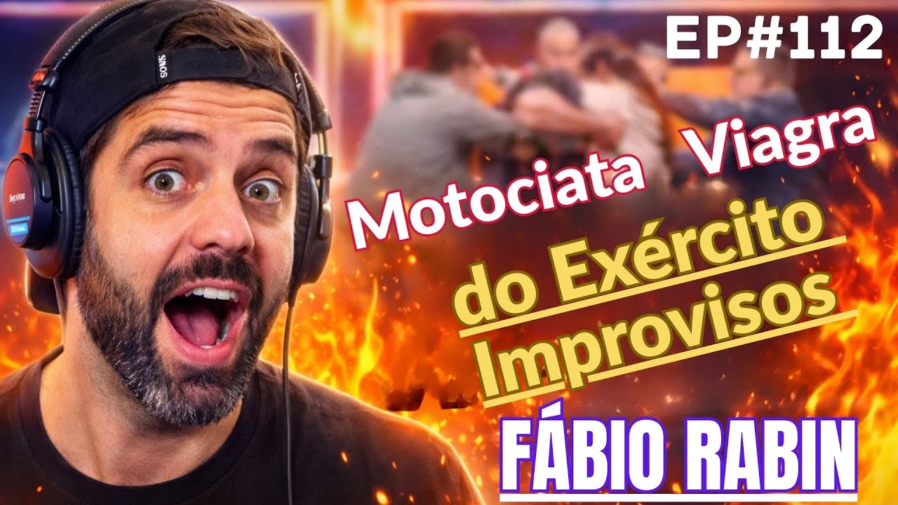 Fábio Rabin | Motociata   Viagra do Exército   Improvisos Comédia Stand Up (EP#112)