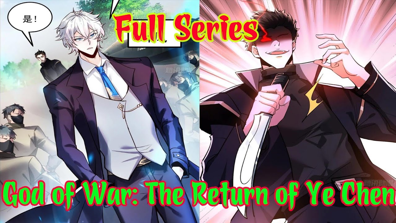 Full Series Urban War God: Revenge of Ye Chen | Goldy and Peppy