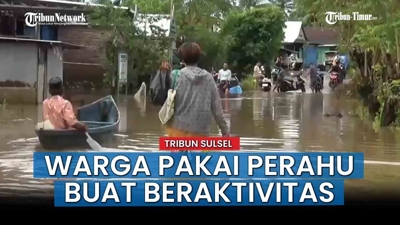 HOT NEWS; Kampala Maros Terendam Banjir, Jalan Terendam Warga Gunakan Perahu untuk Beraktivitas
