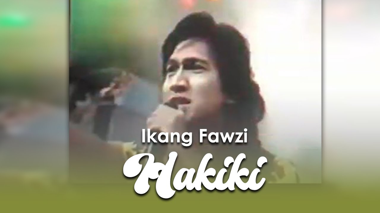 HAKIKI - Ikang Fawzi & Ian Antono | Music Video