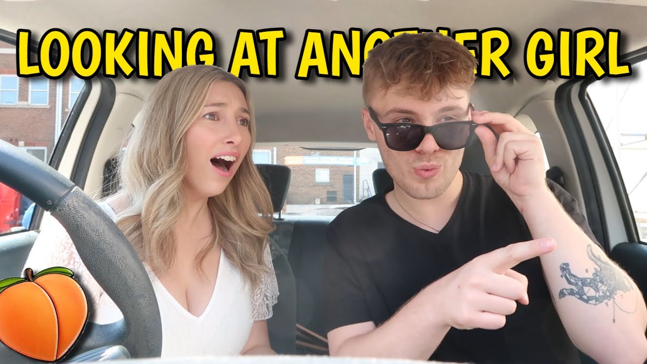 Checking out other girls in front of my girlfriend