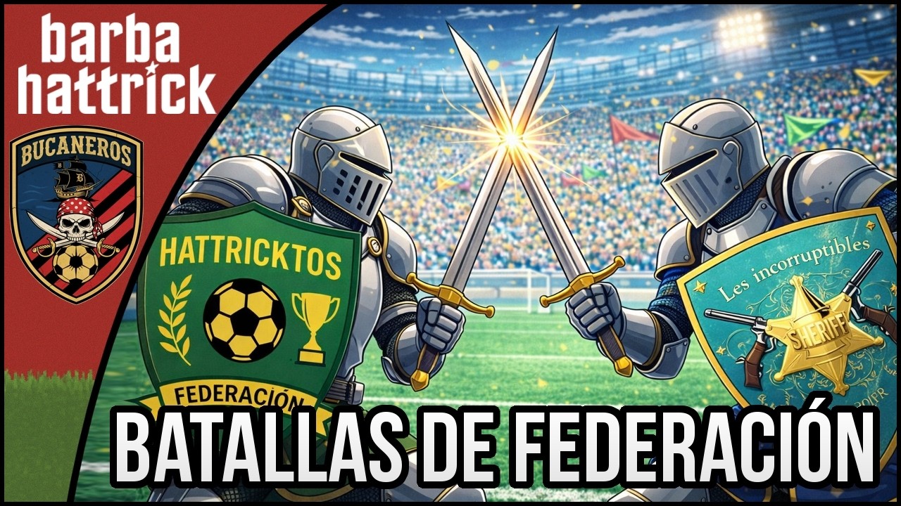 Llegan las BATALLAS de FEDERACIONES | Bucaneros FC en Hattrick