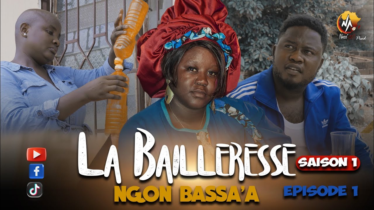 LA BAILLERESSE  Ngon BASSA'A | Episode 1