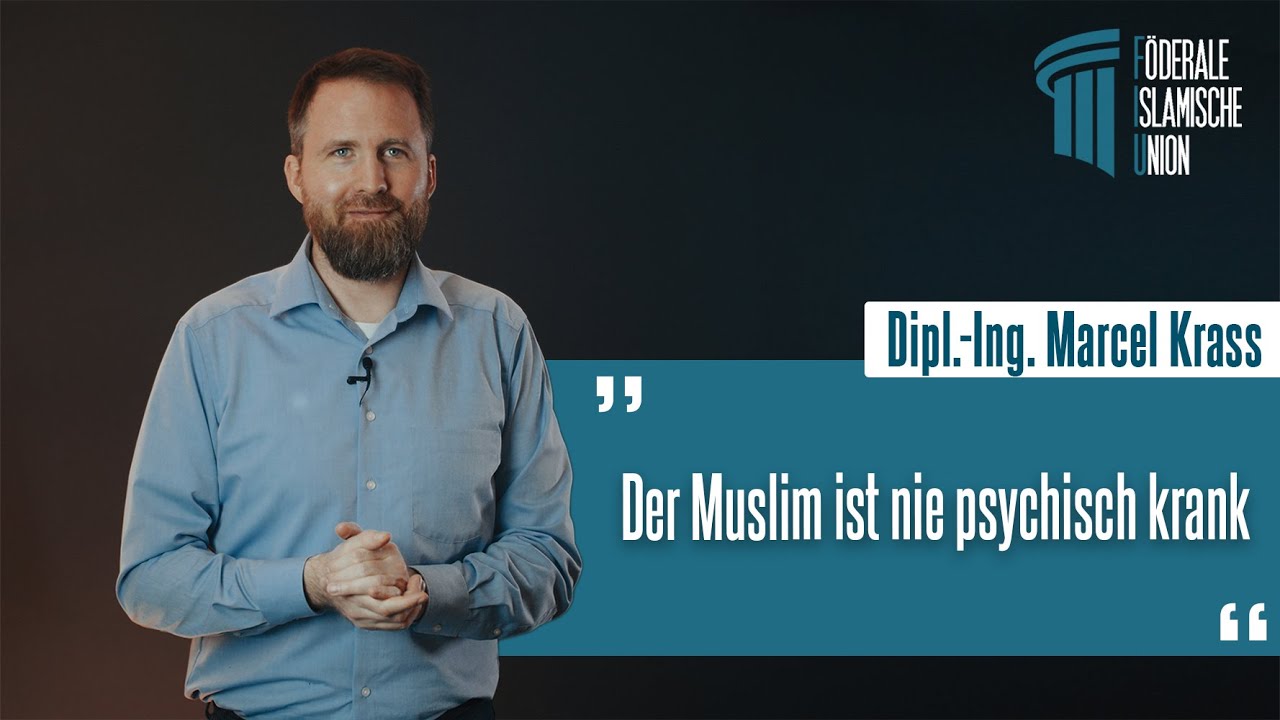 Der Muslim ist nie psychisch krank - Marcel Krass