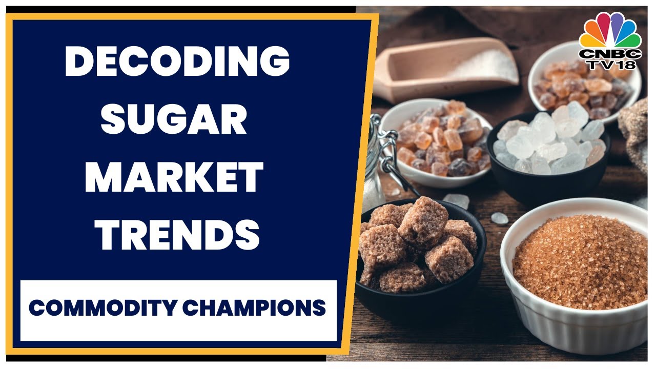 Decoding Sugar Prices As They Cool Off Despite Fears Of Output Concerns | Commodity Champions