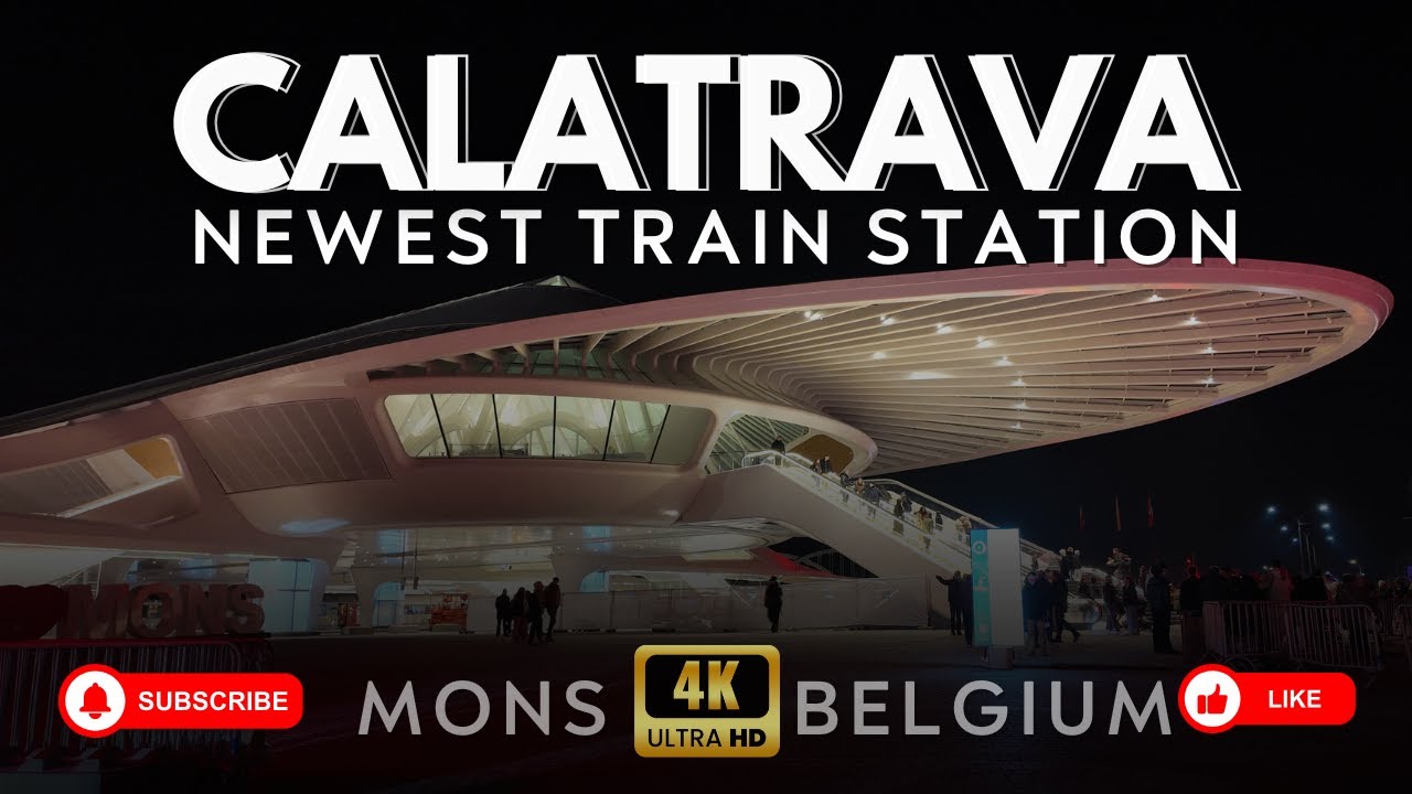 MONS - Belgium’s Futuristic Architecture by Calatrava – 🇧🇪 [4K]  Train Station Walking Tour