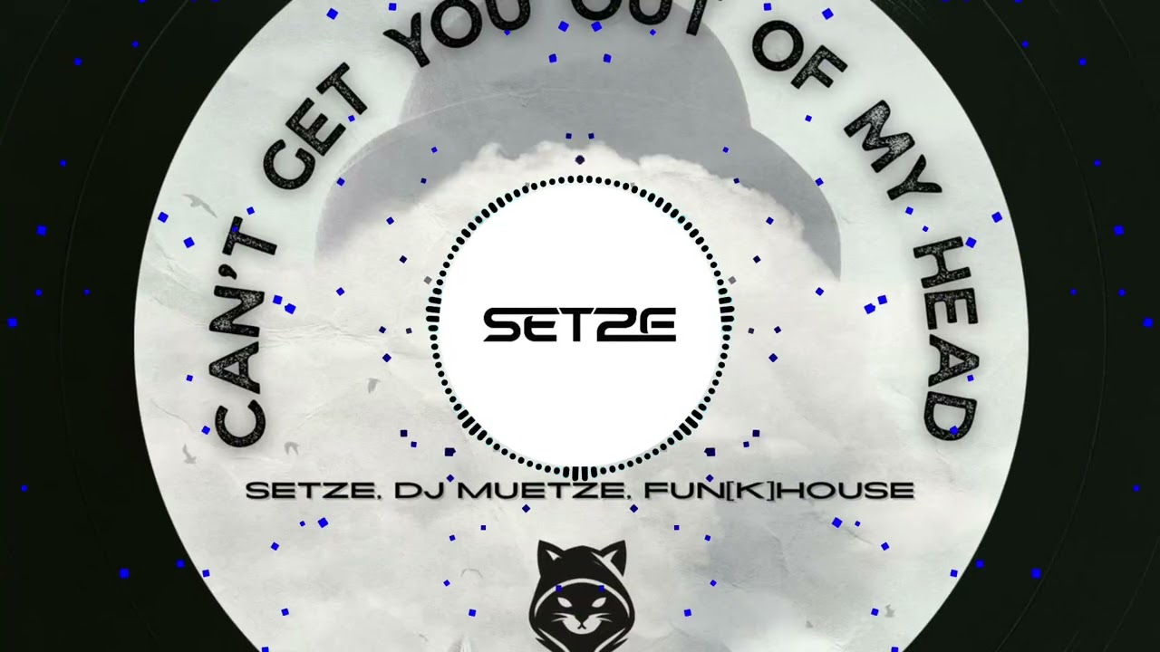 Setze, DJ M&uuml;tze & Fun[k]House - Can't Get You Out Of My Head (Radio Mix)