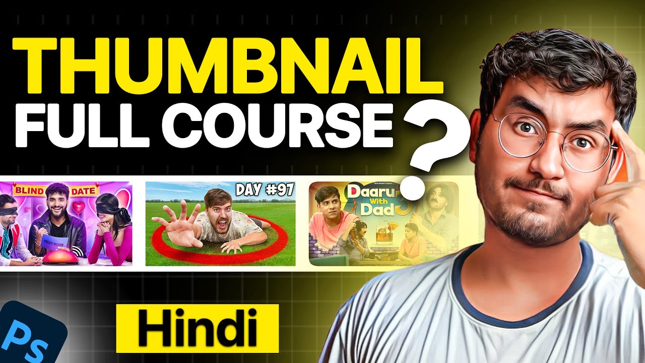 How To Make Professional Thumbnails For YouTube : Step by Step Full Course For Beginners (Hindi)