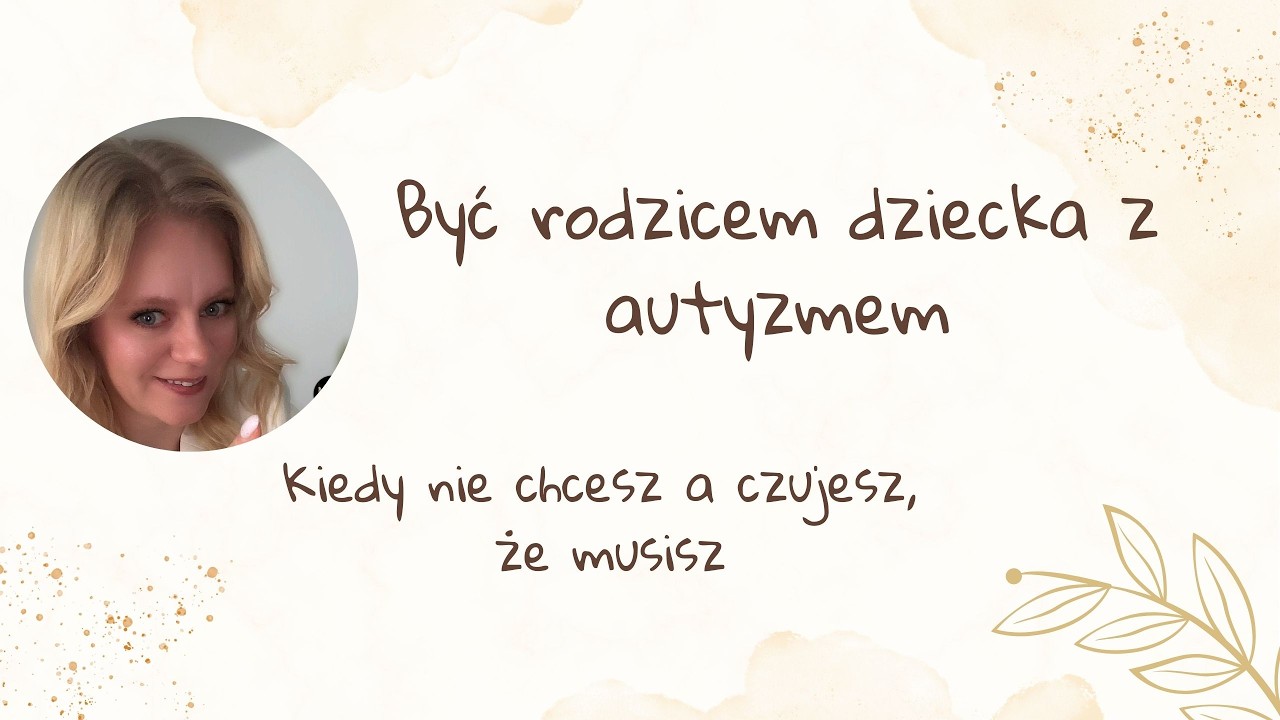 Kiedy nie chcesz a czujesz, że musisz. Autyzm